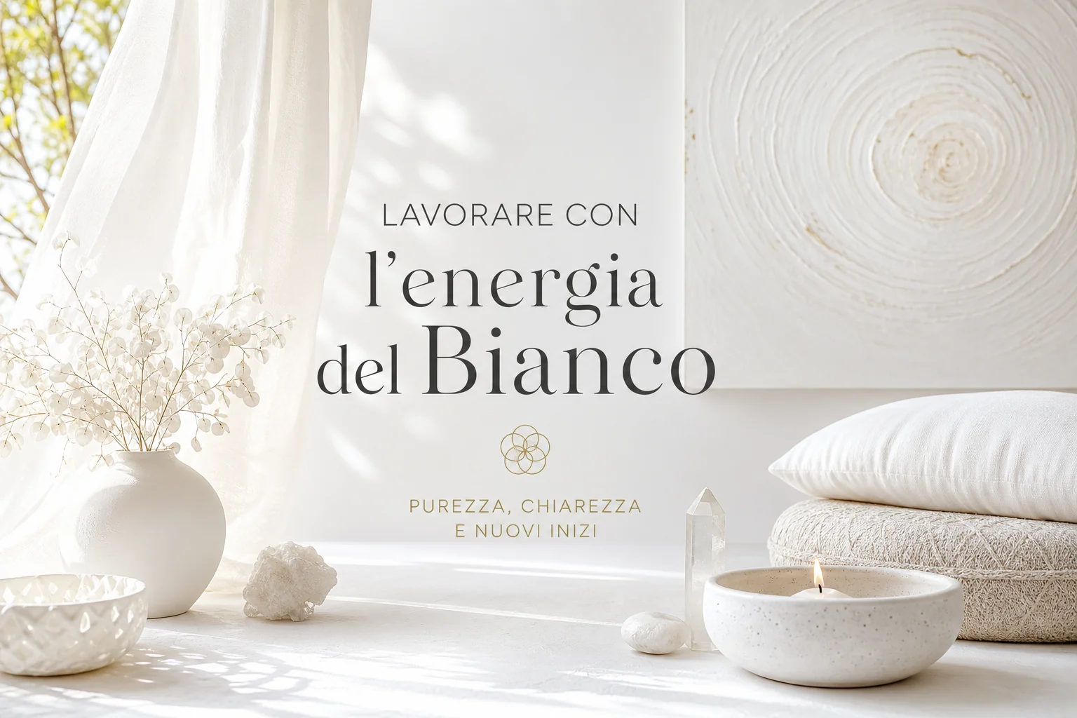 Lavorare con l'Energia del Bianco
