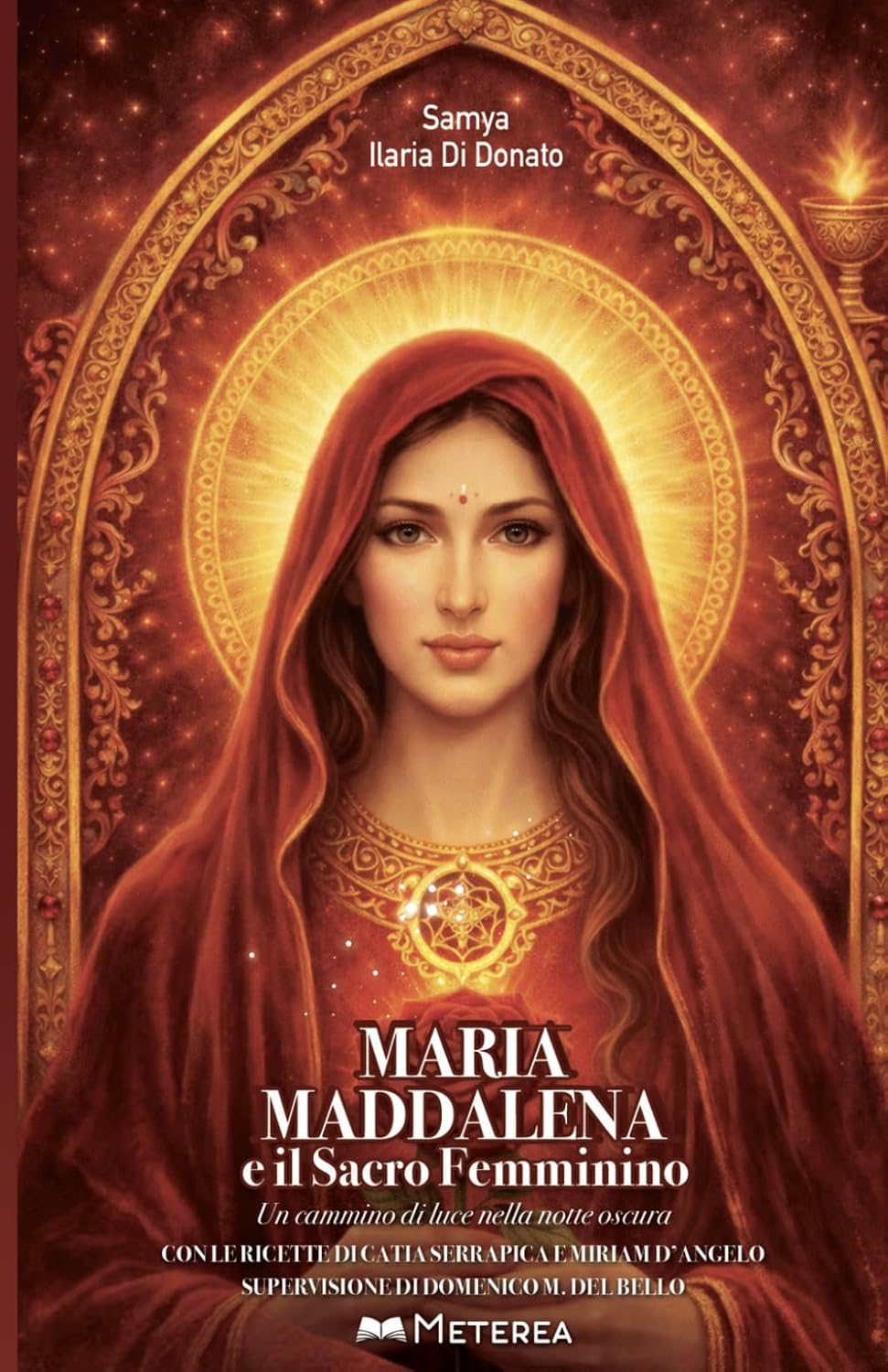 Maria Maddalena: e il Sacro Femminino