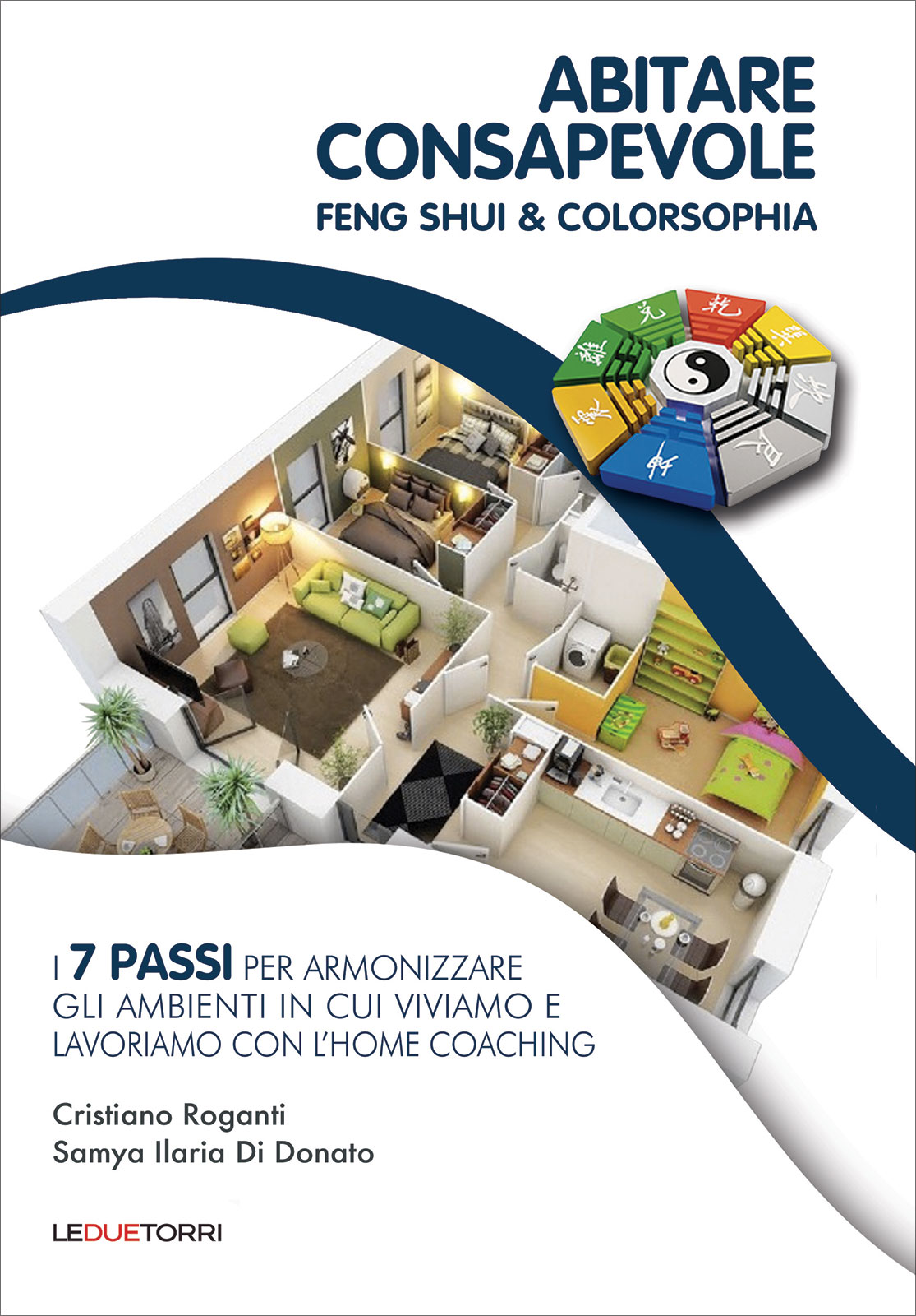 Abitare Consapevole. Feng Shui & Colorsophia